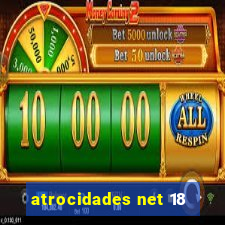 atrocidades net 18